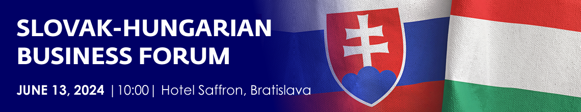 Slovak-Hungarian Business Forum 2024